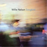 Cover-WillieNelson-Songbird.jpg